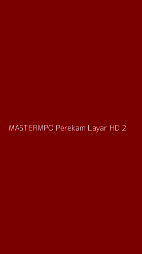 Tampilan Antarmuka Aplikasi Mastermpo Perekam Layar Hd - 2