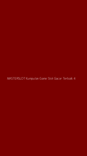 Tampilan Antarmuka Aplikasi Masterslot Kumpulan Game Slot Gacor Terbaik - 4