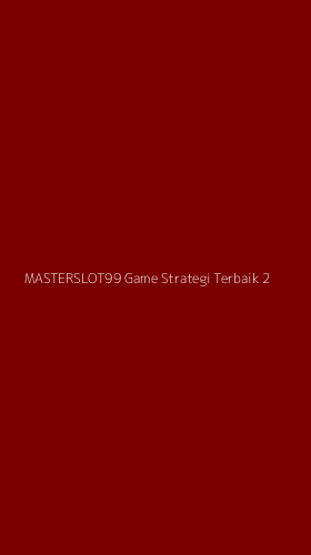 Tampilan Antarmuka Aplikasi Masterslot99 Game Strategi Terbaik - 2