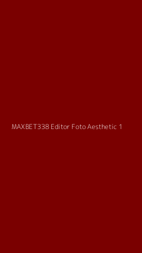 Tampilan Antarmuka Aplikasi Maxbet338 Editor Foto Aesthetic - 1