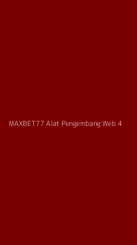 Tampilan Antarmuka Aplikasi Maxbet77 Alat Pengembang Web - 4