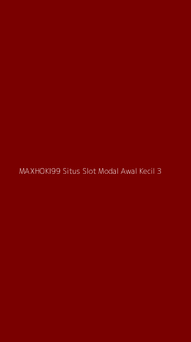 Tampilan Antarmuka Aplikasi Maxhoki99 Situs Slot Modal Awal Kecil - 3