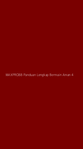 Tampilan Antarmuka Aplikasi Maxpro88 Panduan Lengkap Bermain Aman - 4