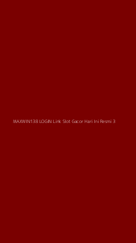 Tampilan Antarmuka Aplikasi Maxwin138 Login Link Slot Gacor Hari Ini Resmi - 3