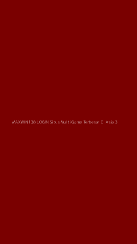 Tampilan Antarmuka Aplikasi Maxwin138 Login Situs Multi Game Terbesar Di Asia - 3