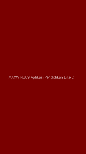 Tampilan Antarmuka Aplikasi Maxwin369 Aplikasi Pendidikan Lite - 2
