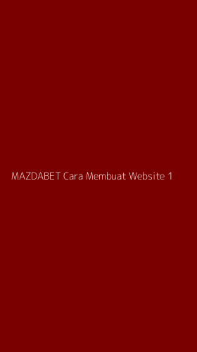 Tampilan Antarmuka Aplikasi Mazdabet Cara Membuat Website - 1