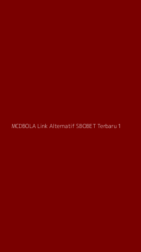 Tampilan Antarmuka Aplikasi Mcdbola Link Alternatif Sbobet Terbaru - 1