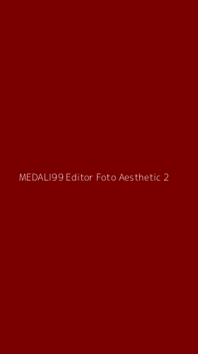 Tampilan Antarmuka Aplikasi Medali99 Editor Foto Aesthetic - 2