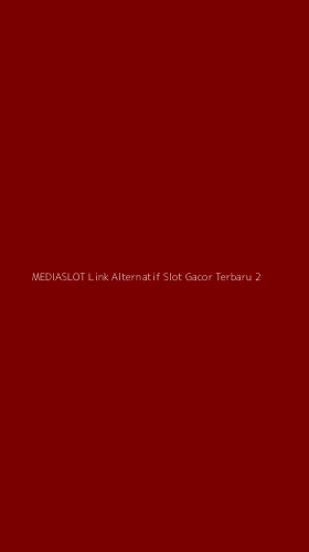Tampilan Antarmuka Aplikasi Mediaslot Link Alternatif Slot Gacor Terbaru - 2