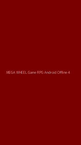 Tampilan Antarmuka Aplikasi Mega Wheel Game Rpg Android Offline - 4