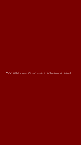 Tampilan Antarmuka Aplikasi Mega Wheel Situs Dengan Metode Pembayaran Lengkap - 2