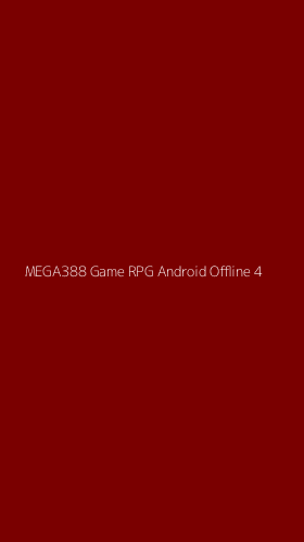 Tampilan Antarmuka Aplikasi Mega388 Game Rpg Android Offline - 4