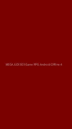 Tampilan Antarmuka Aplikasi Megajudi303 Game Rpg Android Offline - 4