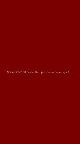 Tampilan Antarmuka Aplikasi Megasloto188 Bandar Blackjack Online Terpercaya - 1
