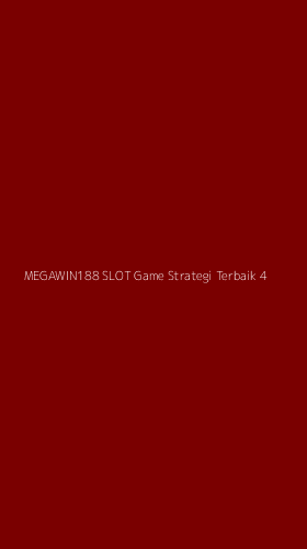 Tampilan Antarmuka Aplikasi Megawin188 Slot Game Strategi Terbaik - 4