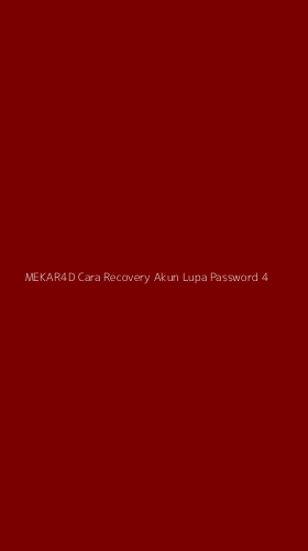 Tampilan Antarmuka Aplikasi Mekar4d Cara Recovery Akun Lupa Password - 4