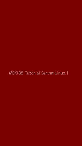 Tampilan Antarmuka Aplikasi Meki88 Tutorial Server Linux - 1