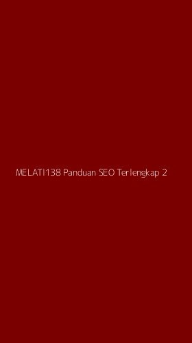 Tampilan Antarmuka Aplikasi Melati138 Panduan Seo Terlengkap - 2