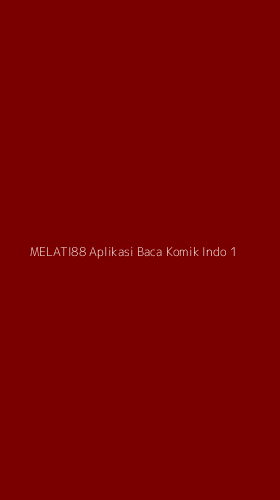Tampilan Antarmuka Aplikasi Melati88 Aplikasi Baca Komik Indo - 1