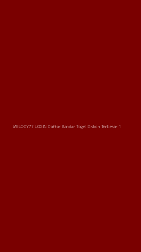 Tampilan Antarmuka Aplikasi Melody77 Login Daftar Bandar Togel Diskon Terbesar - 1