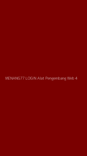 Tampilan Antarmuka Aplikasi Menang77 Login Alat Pengembang Web - 4