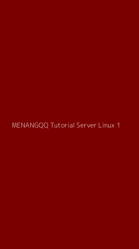 Tampilan Antarmuka Aplikasi Menangqq Tutorial Server Linux - 1