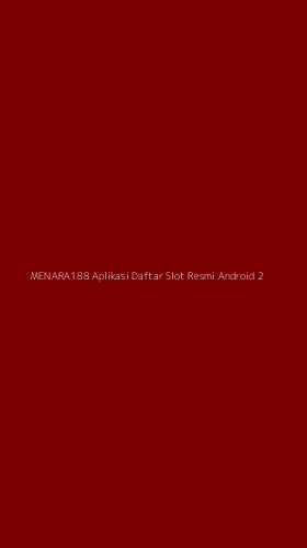 Tampilan Antarmuka Aplikasi Menara188 Aplikasi Daftar Slot Resmi Android - 2