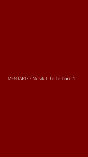 Tampilan Antarmuka Aplikasi Mentari77 Musik Lite Terbaru - 1