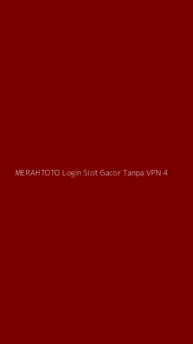 Tampilan Antarmuka Aplikasi Merahtoto Login Slot Gacor Tanpa Vpn - 4