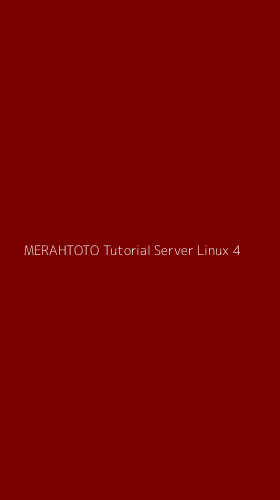 Tampilan Antarmuka Aplikasi Merahtoto Tutorial Server Linux - 4