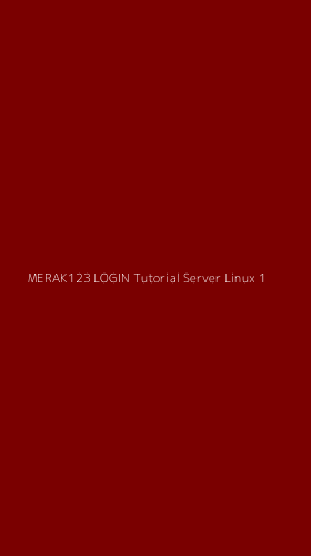 Tampilan Antarmuka Aplikasi Merak123 Login Tutorial Server Linux - 1