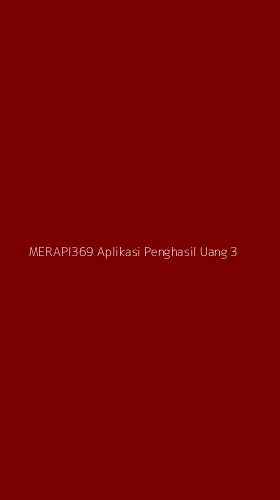 Tampilan Antarmuka Aplikasi Merapi369 Aplikasi Penghasil Uang - 3