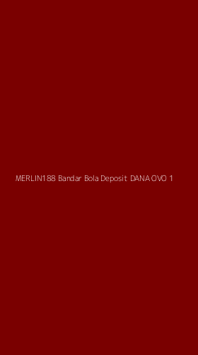 Tampilan Antarmuka Aplikasi Merlin188 Bandar Bola Deposit Dana Ovo - 1