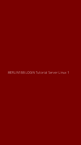 Tampilan Antarmuka Aplikasi Merlin188 Login Tutorial Server Linux - 1