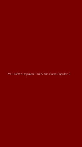 Tampilan Antarmuka Aplikasi Mesin88 Kumpulan Link Situs Game Populer - 2