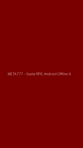 Tampilan Antarmuka Aplikasi META777 - Game RPG Android Offline - 4