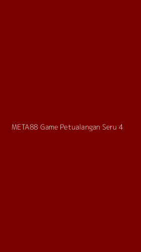 Tampilan Antarmuka Aplikasi Meta88 Game Petualangan Seru - 4