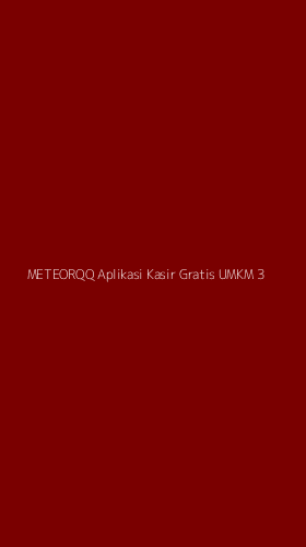 Tampilan Antarmuka Aplikasi Meteorqq Aplikasi Kasir Gratis Umkm - 3