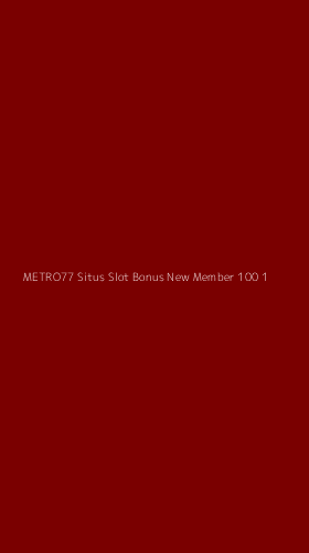 Tampilan Antarmuka Aplikasi Metro77 Situs Slot Bonus New Member 100 - 1