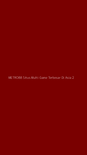 Tampilan Antarmuka Aplikasi Metro88 Situs Multi Game Terbesar Di Asia - 2