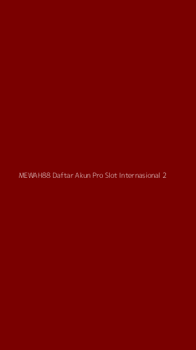 Tampilan Antarmuka Aplikasi Mewah88 Daftar Akun Pro Slot Internasional - 2