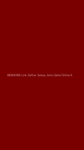 Tampilan Antarmuka Aplikasi Mewah88 Link Daftar Semua Jenis Game Online - 4