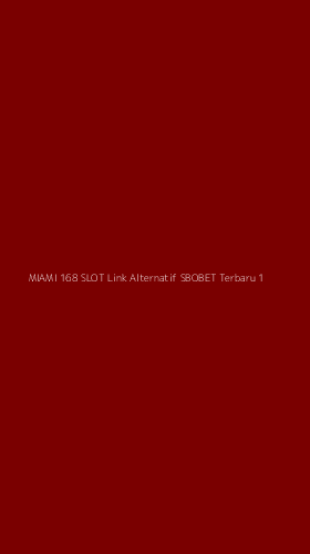 Tampilan Antarmuka Aplikasi Miami 168 Slot Link Alternatif Sbobet Terbaru - 1