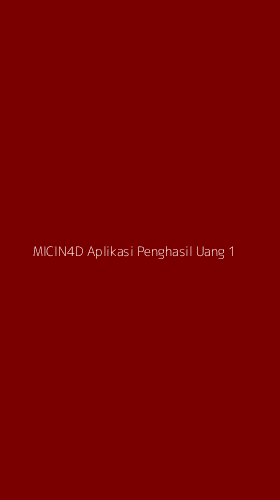 Tampilan Antarmuka Aplikasi Micin4d Aplikasi Penghasil Uang - 1