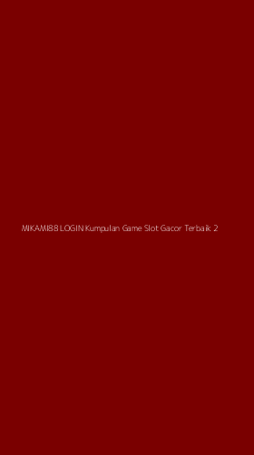Tampilan Antarmuka Aplikasi Mikami88 Login Kumpulan Game Slot Gacor Terbaik - 2