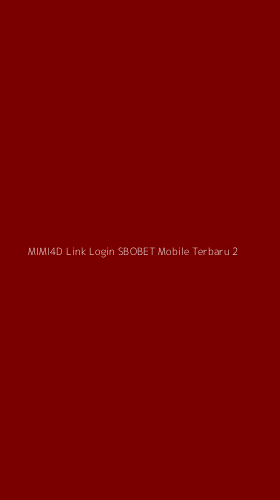 Tampilan Antarmuka Aplikasi Mimi4d Link Login Sbobet Mobile Terbaru - 2