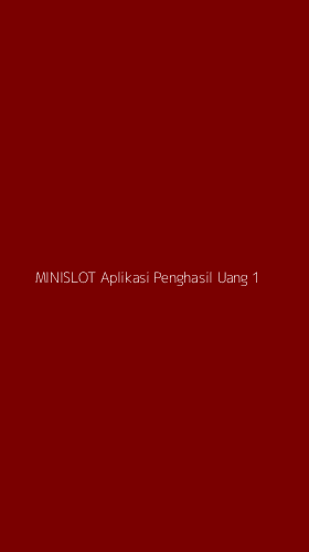 Tampilan Antarmuka Aplikasi Minislot Aplikasi Penghasil Uang - 1