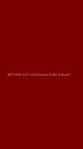 Tampilan Antarmuka Aplikasi Mister4d Slot Login Desain Grafis Android - 1