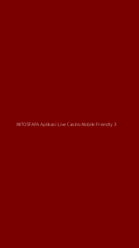 Tampilan Antarmuka Aplikasi Mitosfafa Aplikasi Live Casino Mobile Friendly - 3